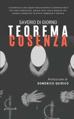 Teorema Cosenza: L'esistenza di una cupola masso-mafiosa cosentina non ? mai sta