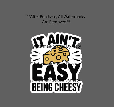 Ain't Easy Being Cheesy Sticker Waterproof Decal Quote Dad Joke Funny Gift NEW