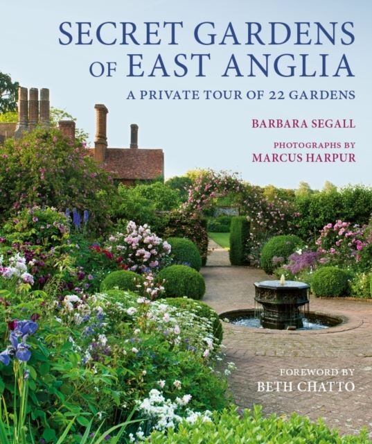 Secret Gardens of East Anglia by Barbara Segall Paperback