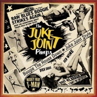 THE JUKE JOINT PIMPS - BOOGIE THE HOUSE DOWN  CD  ALTERNATIVE ROCK  NEUWARE