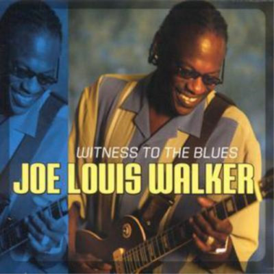 Joe Louis Walker Witness to the Blues (CD) Album