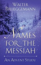 Walter Brueggemann Names for the Messiah Paperback UK IMPORT