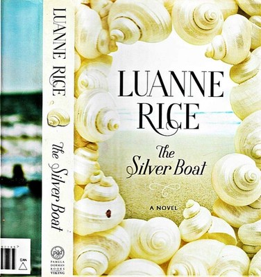 The Silver Boat: A Novel - Rice, Luanne - Good - See condition notes