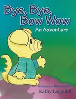 Bye, Bye, Bow Wow | Kathy Leypoldt | Taschenbuch | Kartoniert / Broschiert