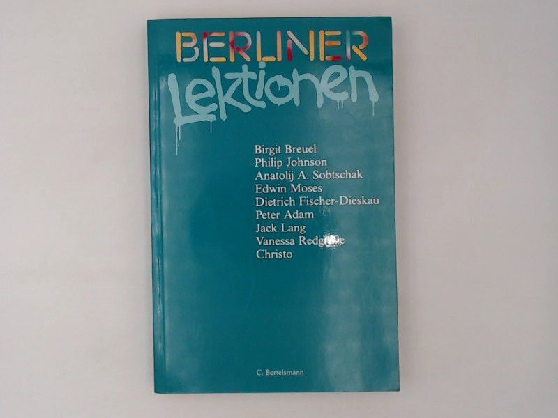 Berliner Lektionen 1993 Breuel, Birgit, Philip Johnson  und A. Sobtschak Anatoli - Breuel, Birgit, Philip Johnson  und A. Sobtschak Anatolij