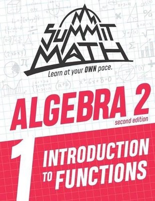 Summit Math Algebra 2 Book 1: Introduction to Functions by Alex Joujan (English)