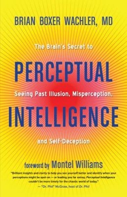 Perceptual Intelligence : Revealing the Secret Behind Our Thought
