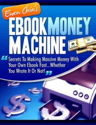 EBook Money Machine Secrets To Making Massive Money With Your EBook Fast (EBook)