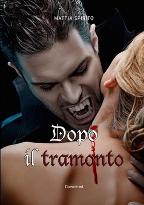 Dopo il tramonto by Mattia Spirito (Italian) Paperback Book