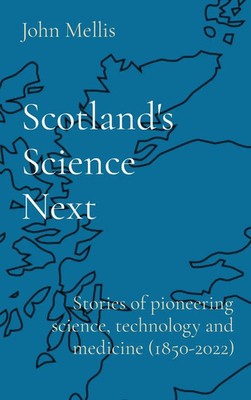 John Mellis | Scotland's Science Next | Buch | Englisch (2022) | Gebunden