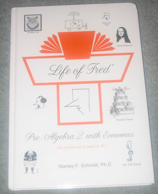 Life of Fred Pre-Algebra 2 with Economics Stanley Schmidt Ph.D. Hardcover 2020
