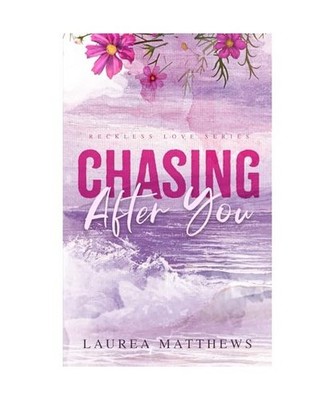 Chasing After You [Reckless Love, Band 1], Matthews, Laurea