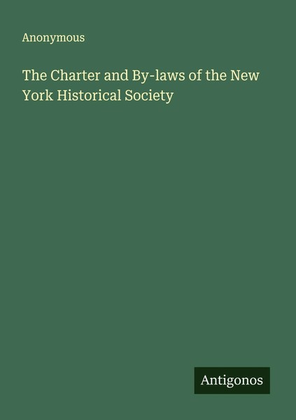 Anonymous | The Charter And By-Laws Of The New York Historical Society | Buch-image