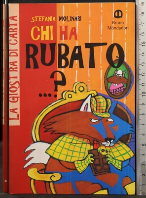 CHI HA RUBATO ?. STEFANIA MOLINARI. MONDADORI.