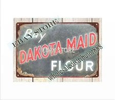 DAKOTA MAID FLOUR metal tin sign outdoor reproductions