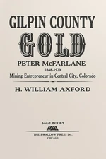 Gilpin County Gold by H. William Axford - 1st Edition