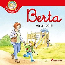 Berta Va Al Cole / Berta Goes to School Hardcover Liane Schneider