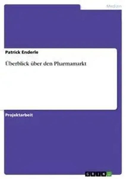 ÜBerblick üBer Den Pharmamarkt Patrick Enderle Taschenbuch 24 S. Deutsch 2009-image