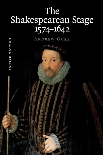 Thumbnail - Andrew Gurr The Shakespearean Stage 1574–1642 (taschenbuch)