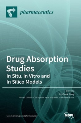 Song - Drug Absorption Studies  In Situ In Vitro and In Silico Models - X555z