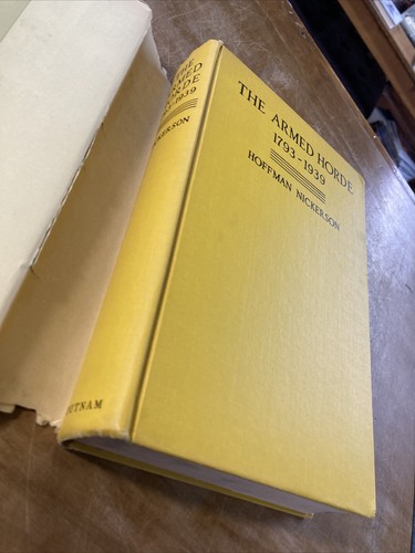 Rare THE ARMED HORDE 1793-1939 Nickerson 1942 HCDJ Book SIGNED Warfare Strategy - Imagen 6 de 10