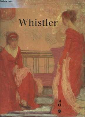 Whistler 1834-1903 - London Tate Gallery 13 Okt.1994-8 Jan.1995