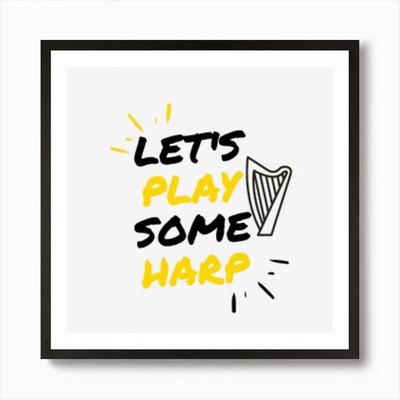 Let'S Play Harp Kunstdruck gerahmt Wandbild Poster Leinwanddruck Bild