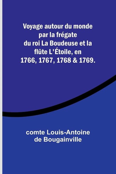 Comte Louis-Antoine Bougainville | Voyage Autour Du Monde Par La FréGate Du...-image