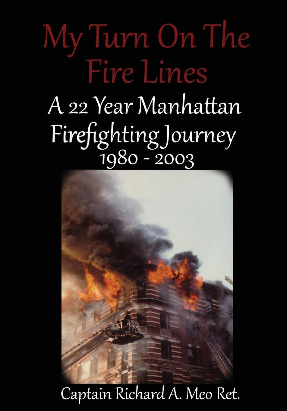 Thumbnail - Richard A Meo | My Turn On The Fire Lines | Taschenbuch | Englisch