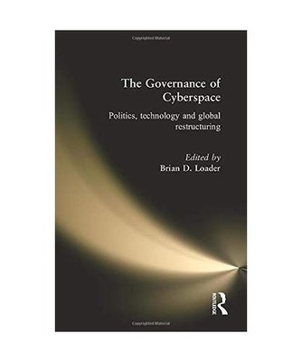 The Governance of Cyberspace, Brian D. Loader