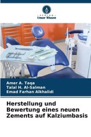Herstellung Und Bewertung Eines Neuen Zements Auf Kalziumbasis Taqa (U. A.) Buch