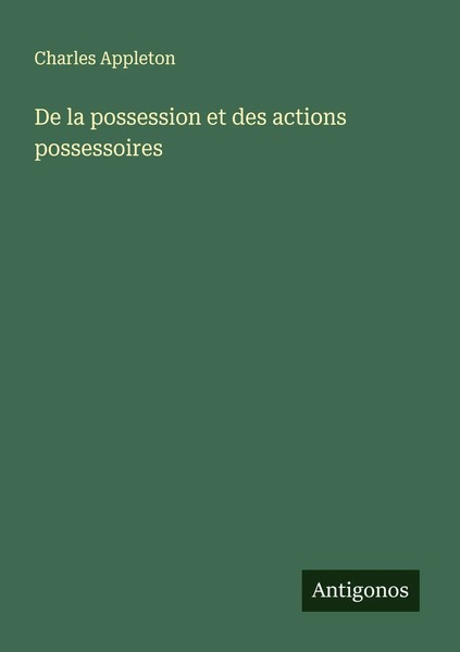 Charles Appleton | De La Possession Et Des Actions Possessoires | Taschenbuch-image