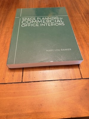 Space Planning for Commercial Office Interiors - Mary Lou Bakker - 2012