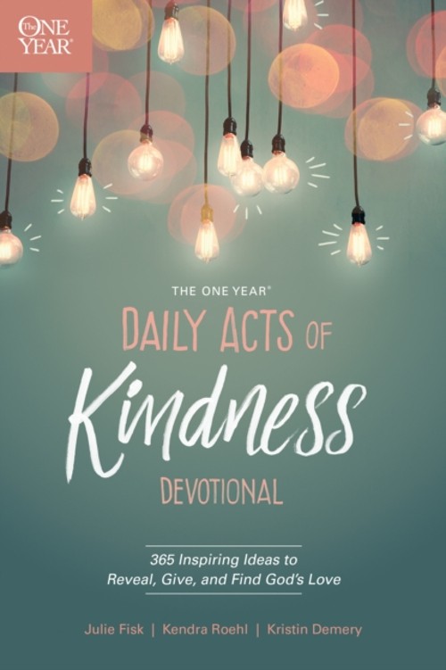 The One Year Daily Acts of Kindness Devotional : 365 Inspiring IdFree US Delivery | ISBN:1496421612