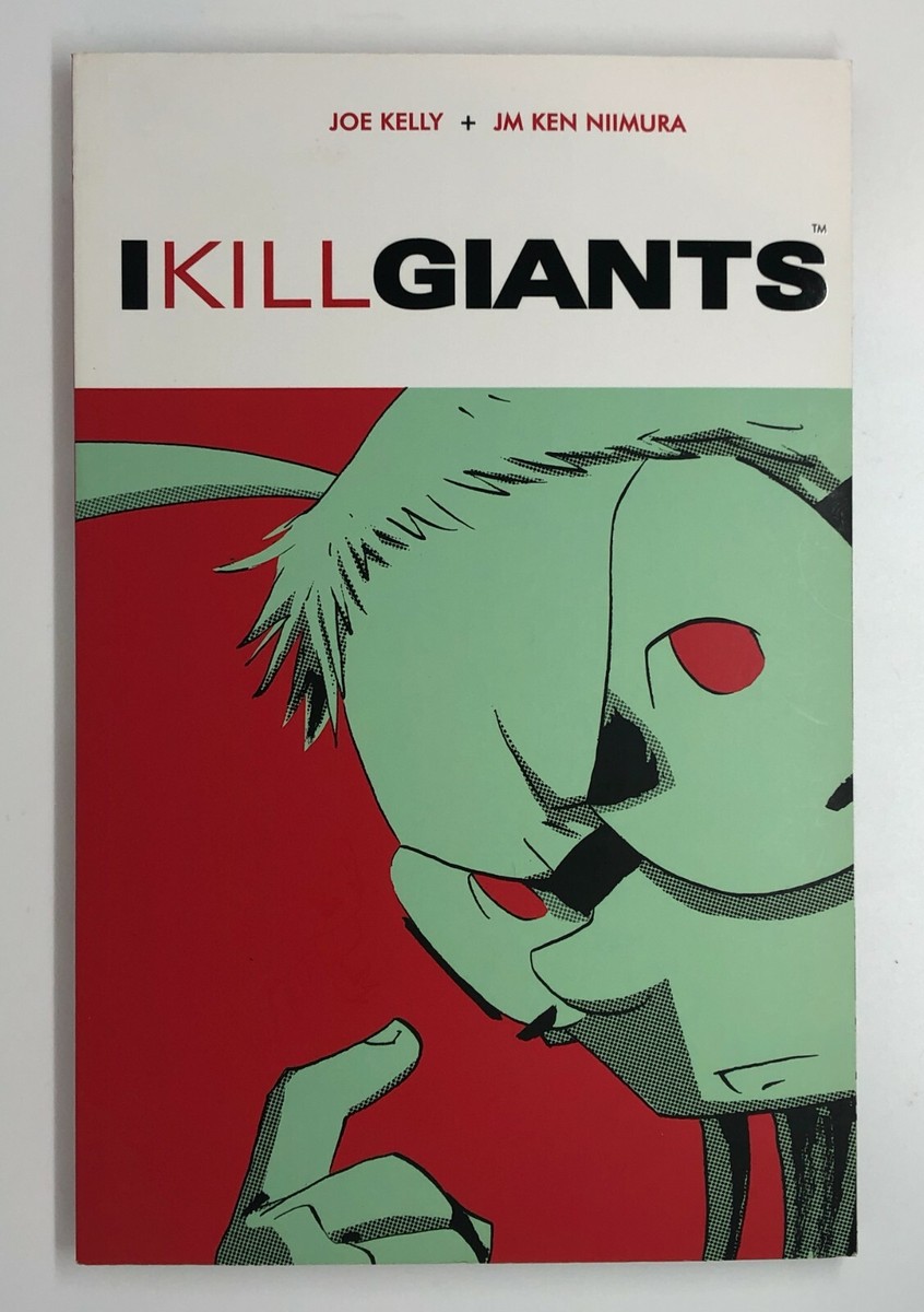 I Kill Giants by Joe Kelly Illustrated by Ken Niimura Graphic