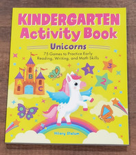 Kindergarten Activity Book Unicorns: 75 Games to Practice Early Reading, Writing