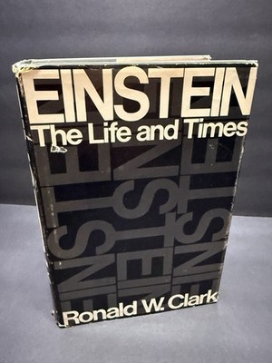 Einstein: The Life and Times by Ronald W. Clark (1971 First Edition Hardcover)