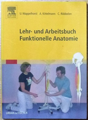 Ursula Wappelhorst: Lehr- und Arbeitsbuch Funktionelle Anatomie | Buch