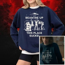 Beam Me Up This Place Sucks Sweatshirt, Stranger Sweatshirt, Alien UFO Abduction