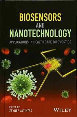 Biosensors and Nanotechnology: Applications in Buch John Wiley & Sons Inc