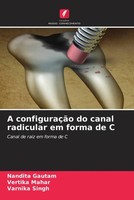 Nandita Gautam (U. A.) | A ConfiguraçãO Do Canal Radicular Em Forma De C | Buch
