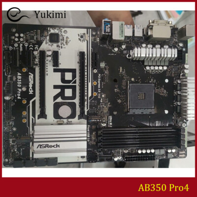 FOR ASROCK AB350 Pro4 DDR4*4 AMD AM4 64GB HDMI DVI-D D-Sub Motherboard Test OK