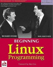 Beginning Linux Programming Linux Programming Series by Neil Matthew