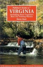 FLYFISHER'S GUIDE TO THE VIRGINIAS: INCLUDING WEST By David Hart & R. D. Dye
