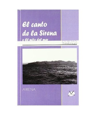 El canto de la Sirena: o El mito del mar: o El mito del mar, Airena