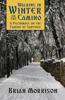 Walking In Winter On The Camino | A Pilgrimage On The Camino De Santiago | Buch