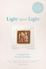 Light Upon Light: A Literary Guide to Prayer for Advent, Christmas, and Epip...