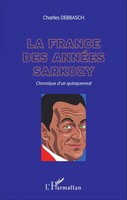 La France Des AnnéEs Sarkozy Chronique D'un Quinquennat Charles Debbasch Buch