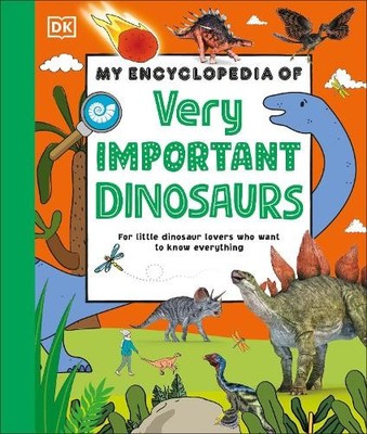 DK My Encyclopedia of Very Important Dinosaurs (Gebundene Ausgabe)