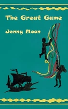 The Great Game By Jenny Moon